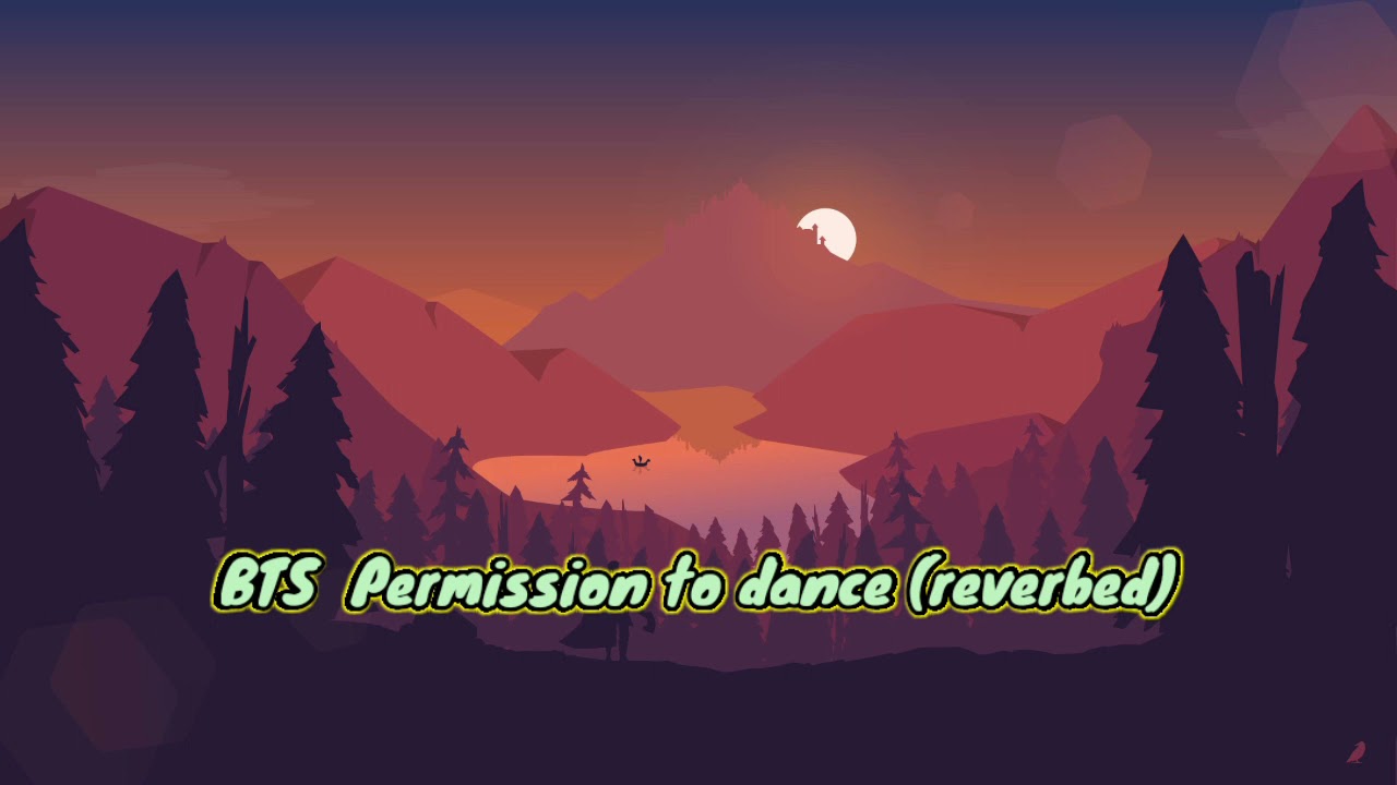 Bts Permission to Dance (Reverbed edition)full song #trending
