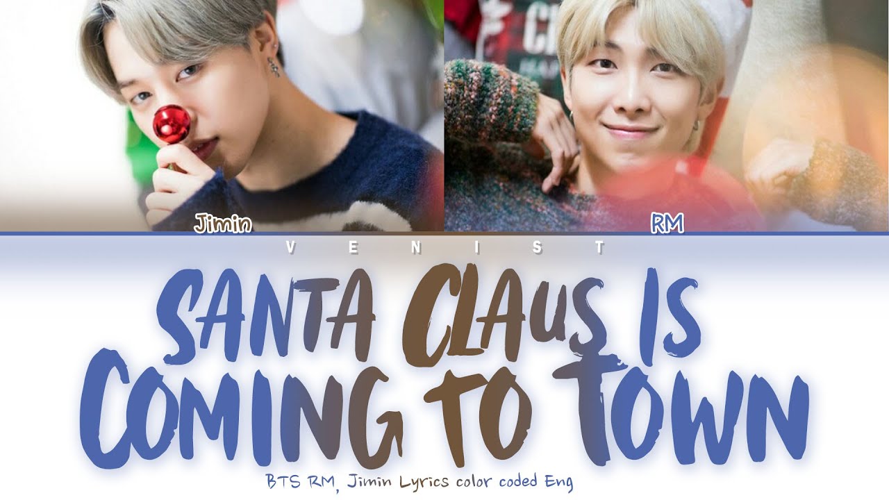 BTS RM, Jimin - 'Santa Claus Is Coming to Town' Lyrics [Color Coded Eng]