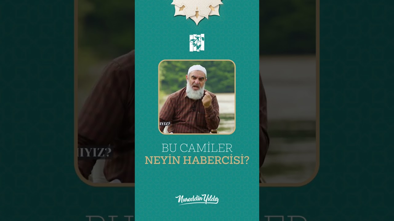 BU CAMİLER NEYİN HABERCİSİ? #nureddinyıldız