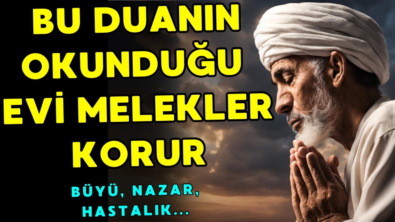 BU DUANIN OKUNDUĞU EVİ MELEKLER KORUR. BÜYÜ, NAZAR, HASTALIK... FAYDALARI SAYMAKLA BİTMEZ...