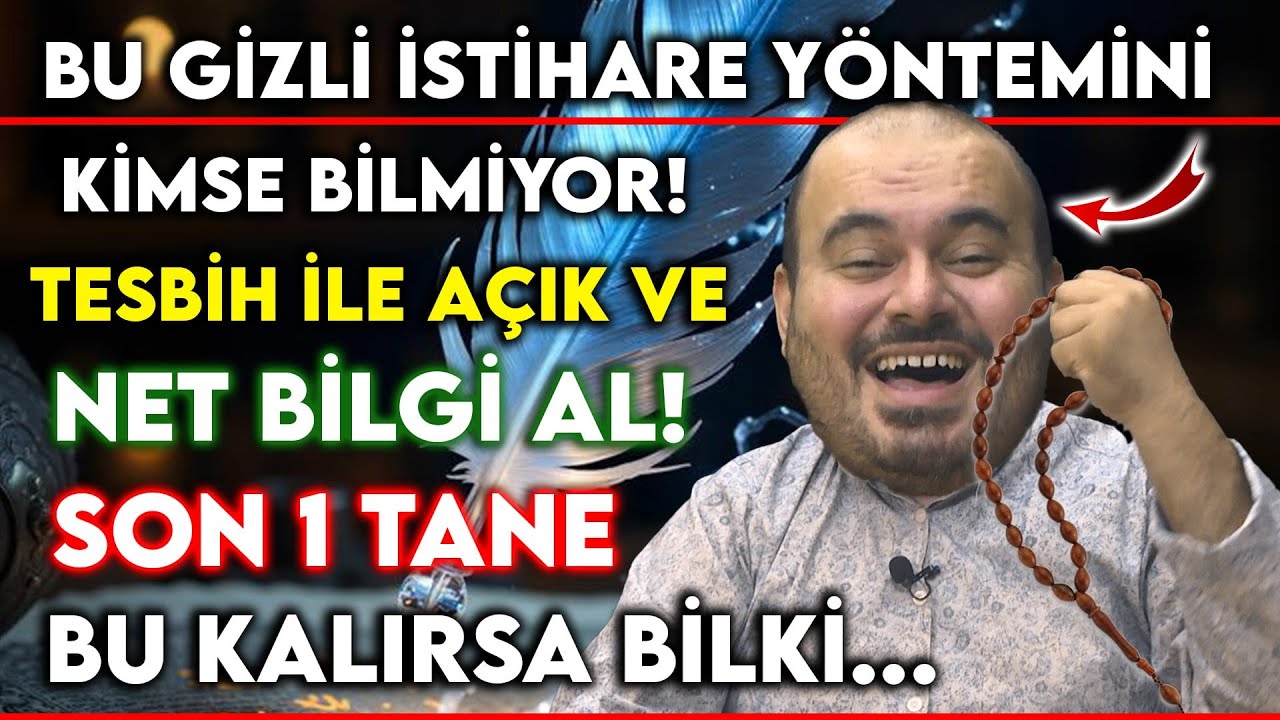 BU GİZLİ İSTİHARE YÖNTEMİNİ KİMSE BİLMİYOR! TESBİH İLE AÇIK VE NET BİLGİ AL SON 1 TANE KALIRSA...