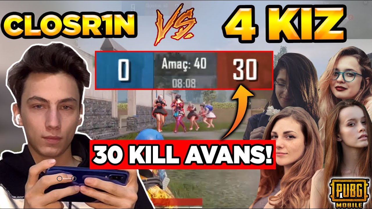 BU SEFER ABARTTIK! 4 TDM'Cİ KIZ vs CLOSR1N 30 KİLL AVANS!! PUBG MOBİLE