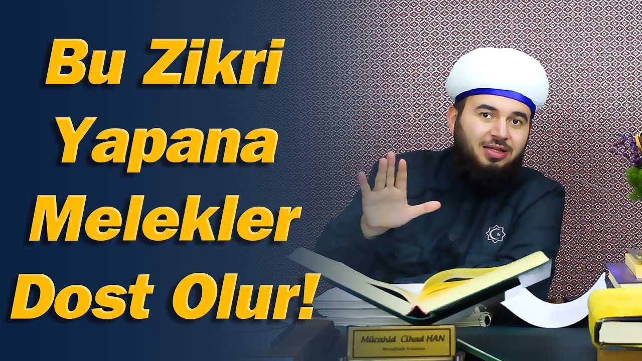 Bu Zikri Yapana Melekler Dost Olur!- Mücahid Han