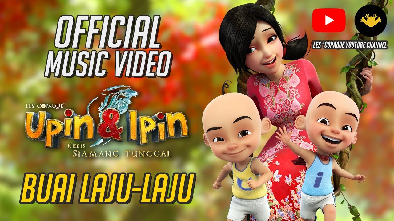 Buai Laju - Laju Official MV - Ernie Zakri (OST Upin & Ipin : Keris Siamang Tunggal)