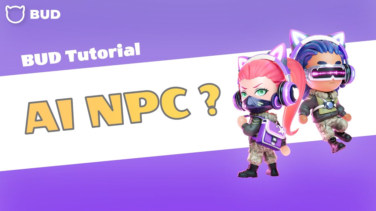 BUD New Feature - AI NPC