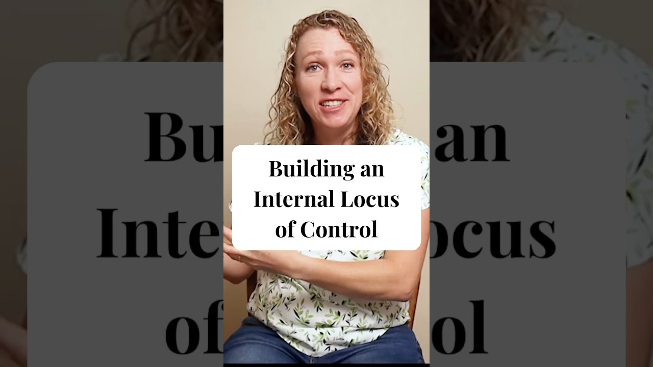 Building an Internal Locus of Control