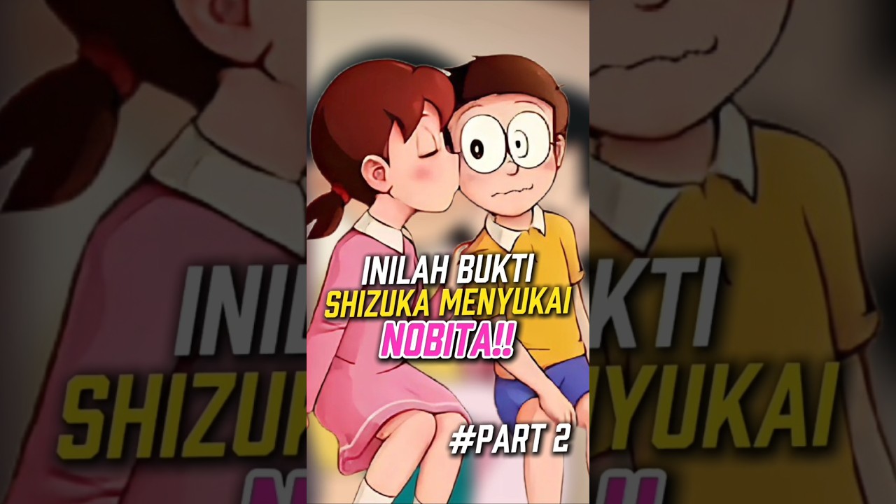 Bukti Shizuka MENYUKAI Nobita!! (Part 2)