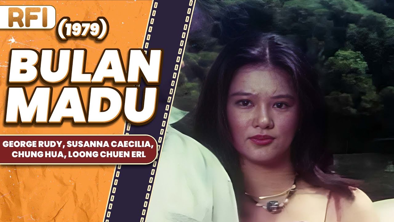 BULAN MADU (1979) - GEORGE RUDY, SUSANNA CAECILIA, CHUNG HUA, LOONG CHUEN ERL
