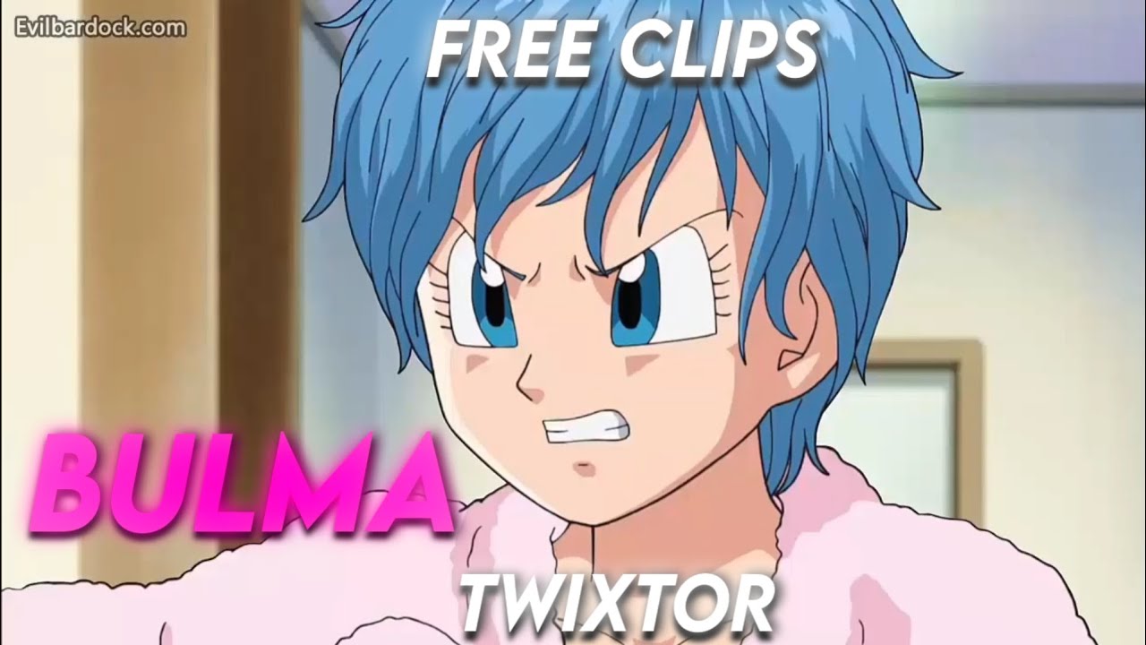 Bulma Twixtor (Free Clips) Créditos opcional [godku_xqrl