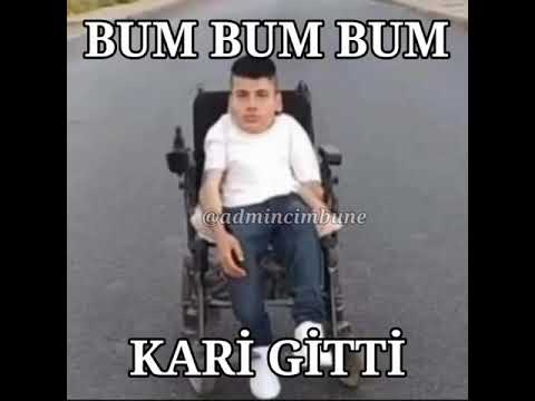 bum bum bum karı gitti