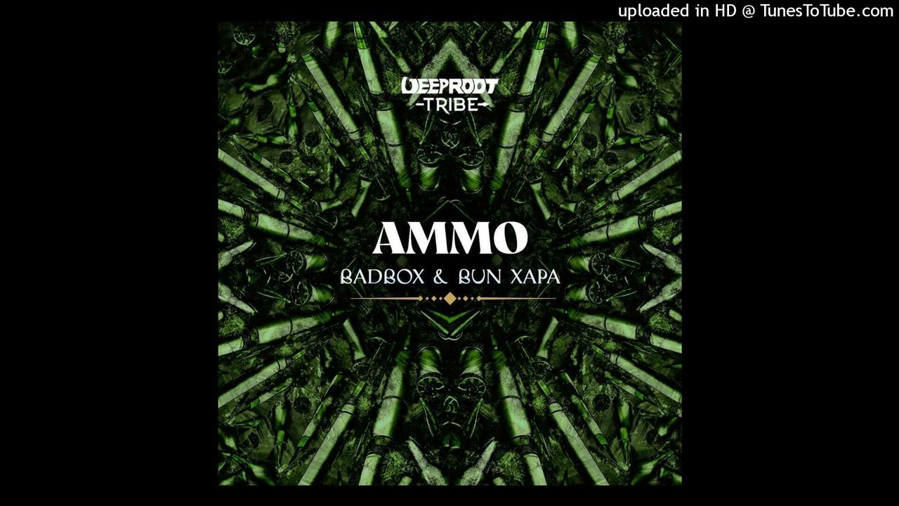 Bun Xapa, Badbox - Ammo (Extended Mix)