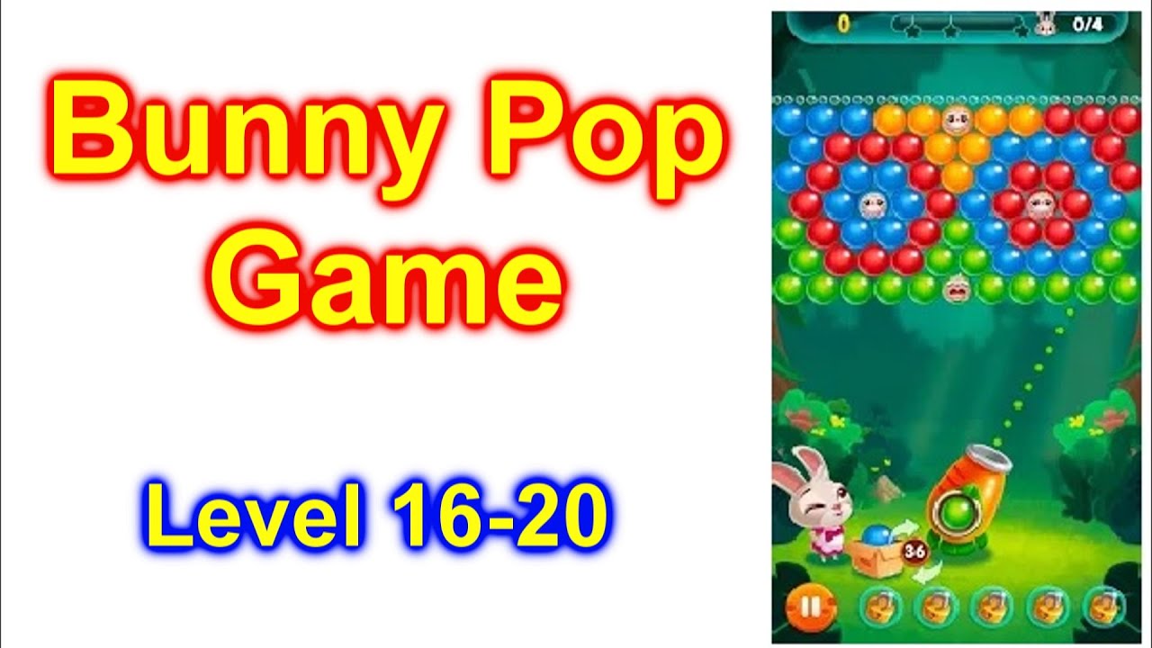Bunny Pop Game App Level 16-20 For Cell Phone