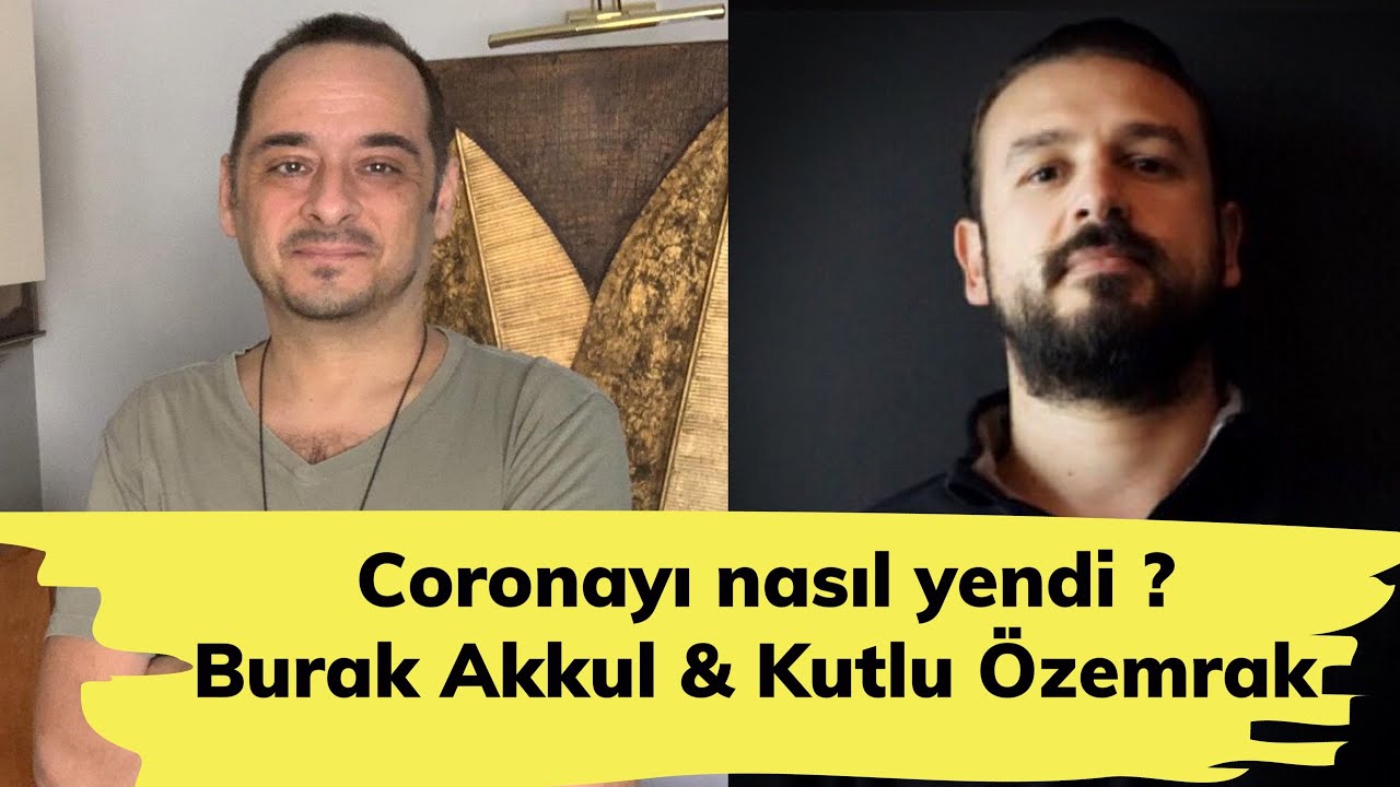 BURAK AKKUL, KORONAYI NASIL YENDİ ( Kutlu Özemrak canlı yayını )