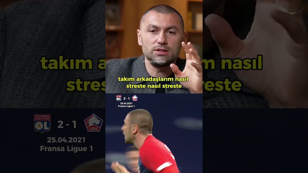 Burak Yılmaz Lille'de şampiyon oldukları maçı anlatıyor