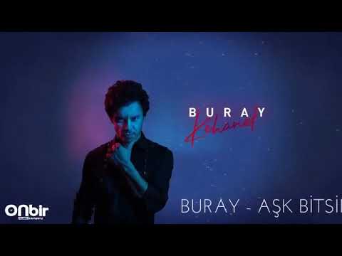 Buray   Aşk Bitsin