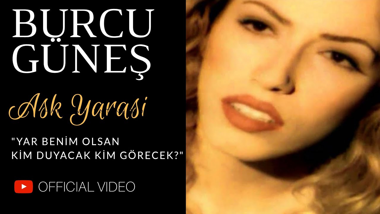 Burcu Güneş - Aşk Yarası (Official Video)