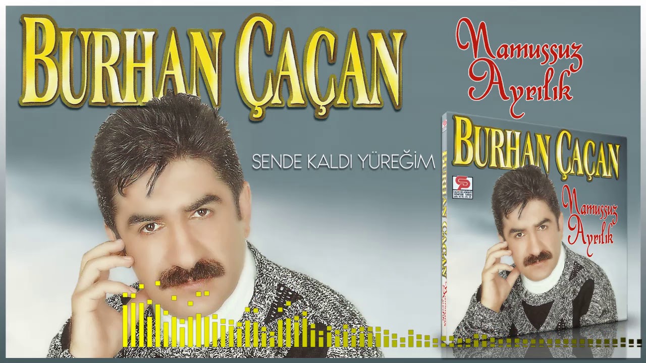 Burhan Çaçan  -  Sende Kaldı Yüreğim