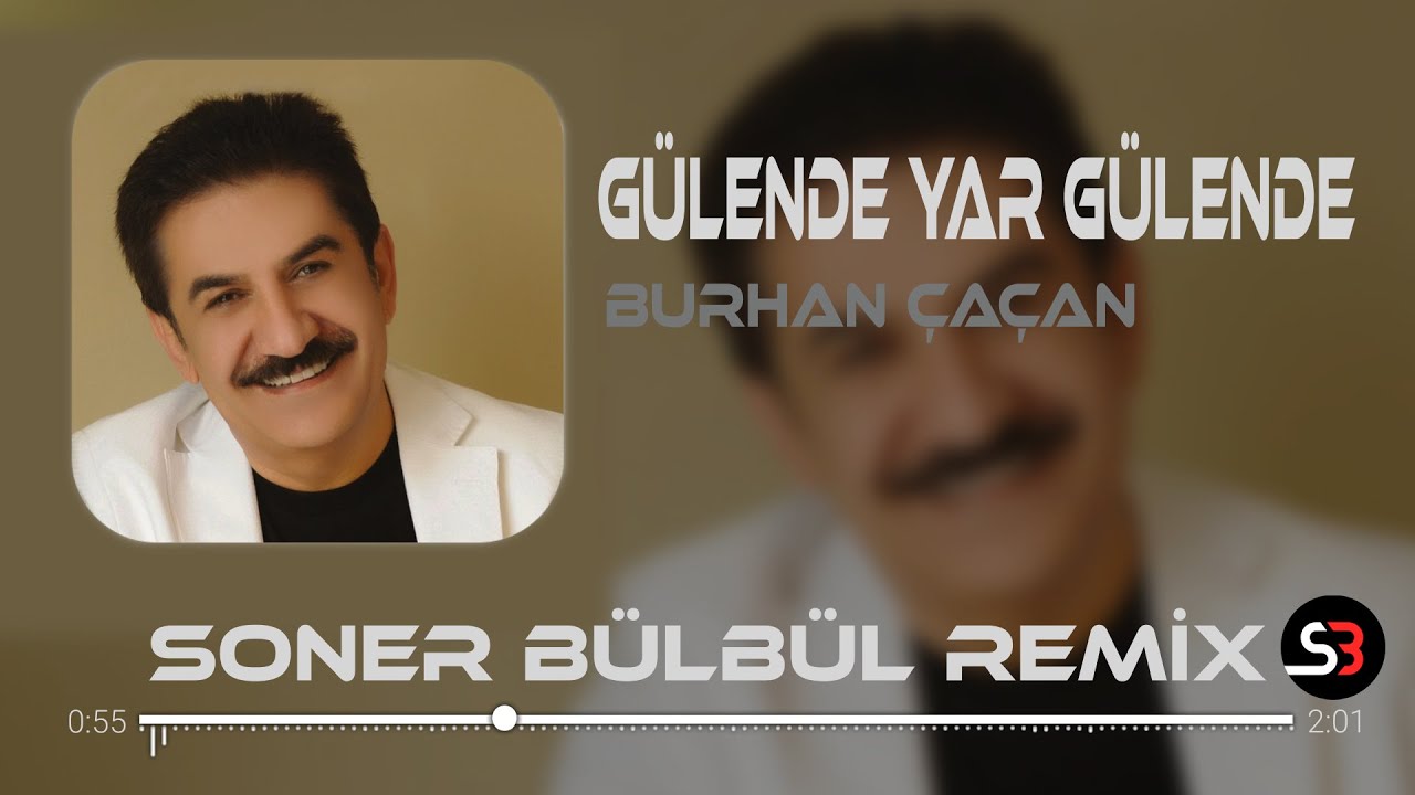 Burhan Çaçan - Gülende Yar Gülende | Soner Bülbül Remix | Tiktok Remix 2023 🎧