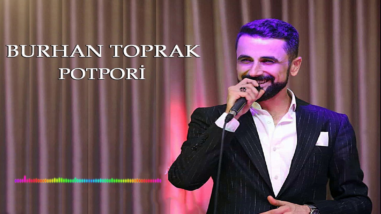Burhan Toprak -  Potpori 2019