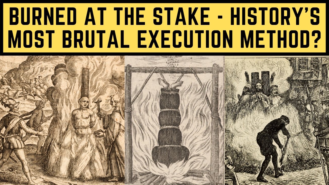 Burned At The Stake - History's Most BRUTAL Execution Method?