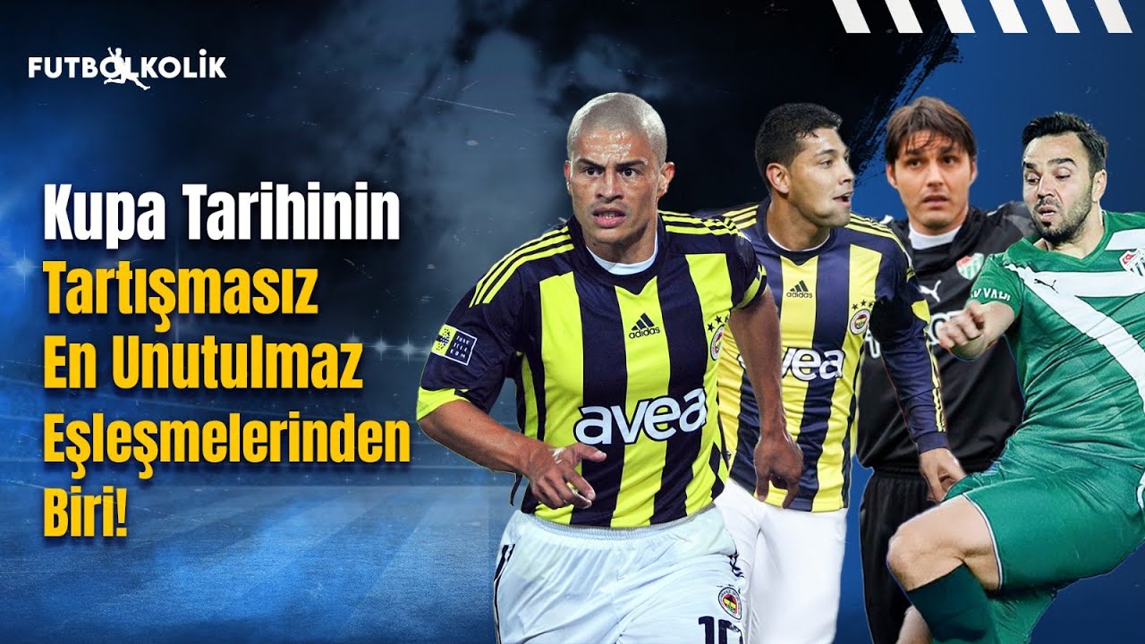 Bursaspor-Fenerbahçe 2009-10 Türkiye Kupası | Kupa Tarihinin En Unutulmaz Eşleşmelerinden Biri!