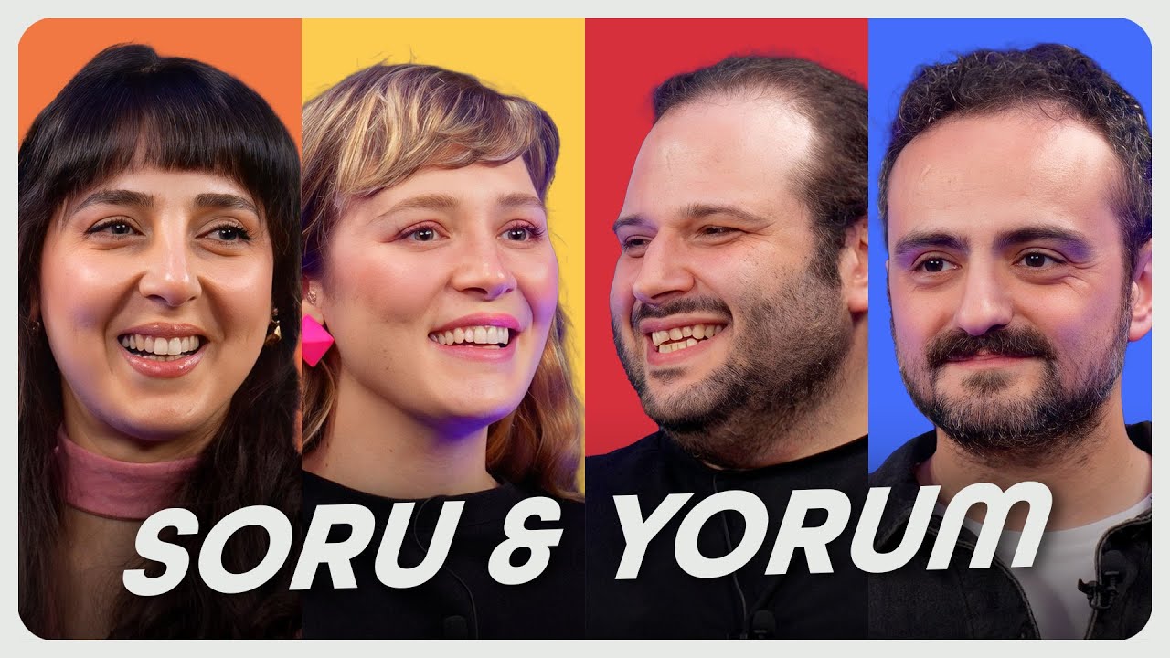 BUSE KARA, DENİZ IŞIN, ÖMERCAN GÜLDAL, İSMAİL TÜRKÜSEV - SORU & YORUM