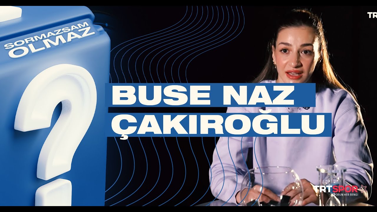 Buse Naz Çakıroğlu | Sormazsam Olmaz