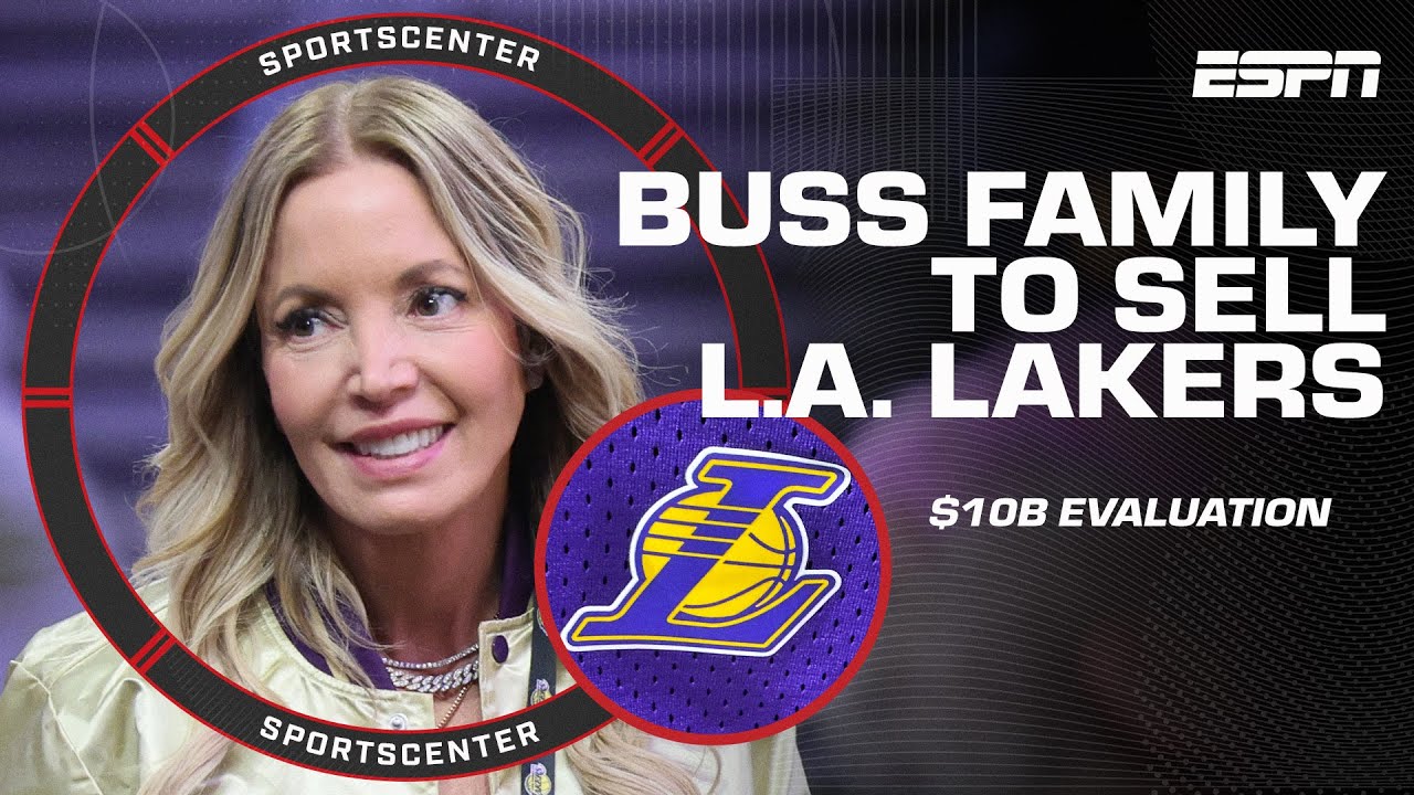 Buss family to sell Lakers for a $10 BILLION valuation 🏀 | SportsCenter