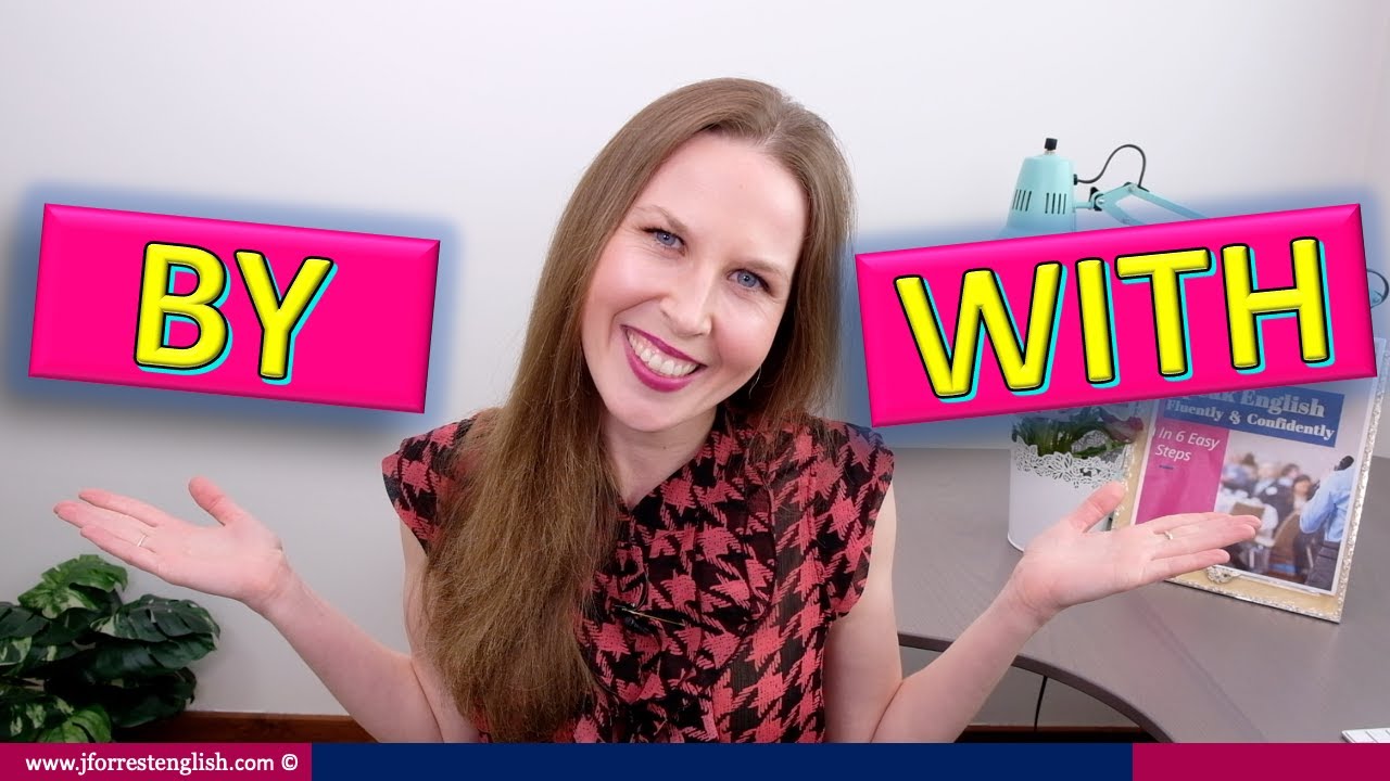 By or With - When to Use Prepositions 