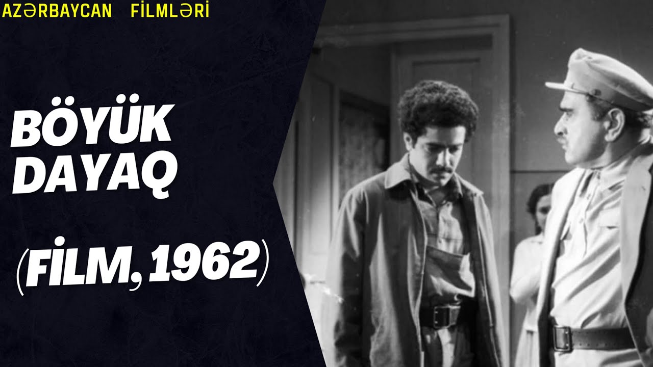 Böyük dayaq (film, 1962) Azerbaycan Filmleri Məzmun #Böyükdayaq