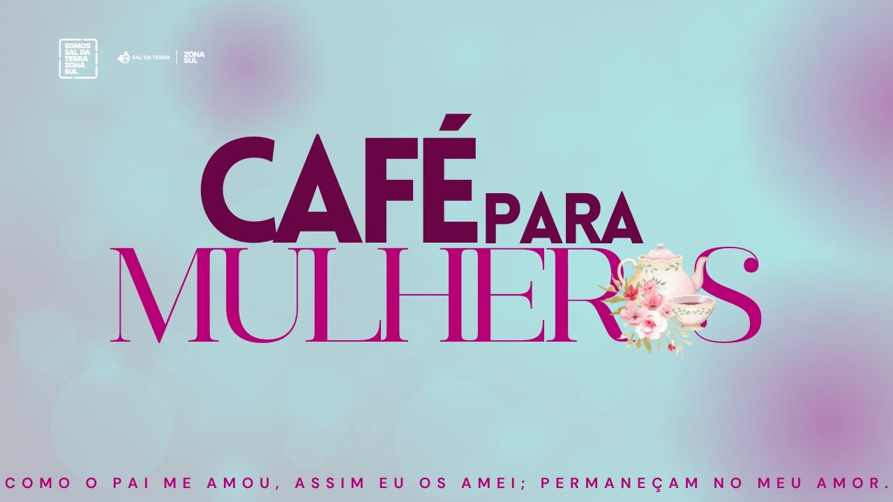 Café para Mulheres | Pra Lana Borges | 18/05/2024