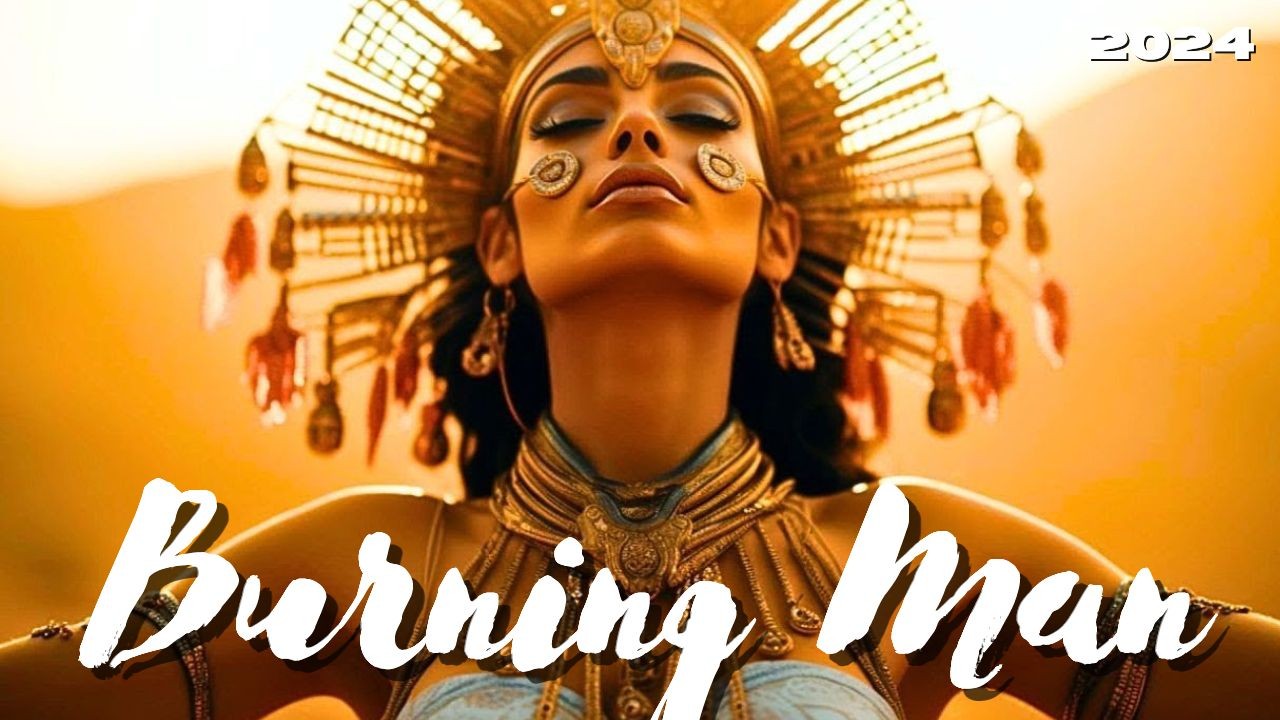 Cafe De Anatolia - BURNING MAN (2024 DJ Mix)