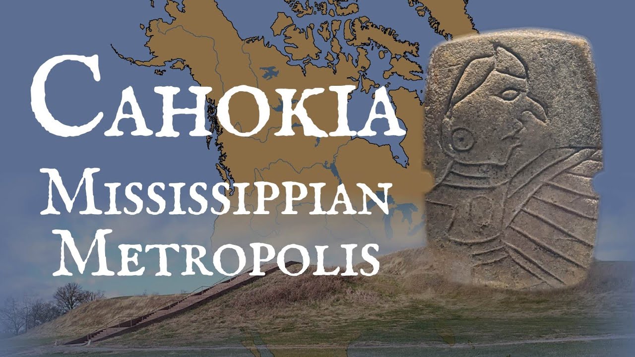 Cahokia: Mississippian Metropolis