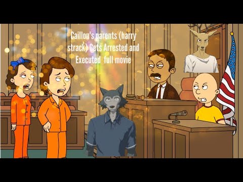 Caillou's parents (harry Strack) Gets Arrested and Executed the full movie (18+)