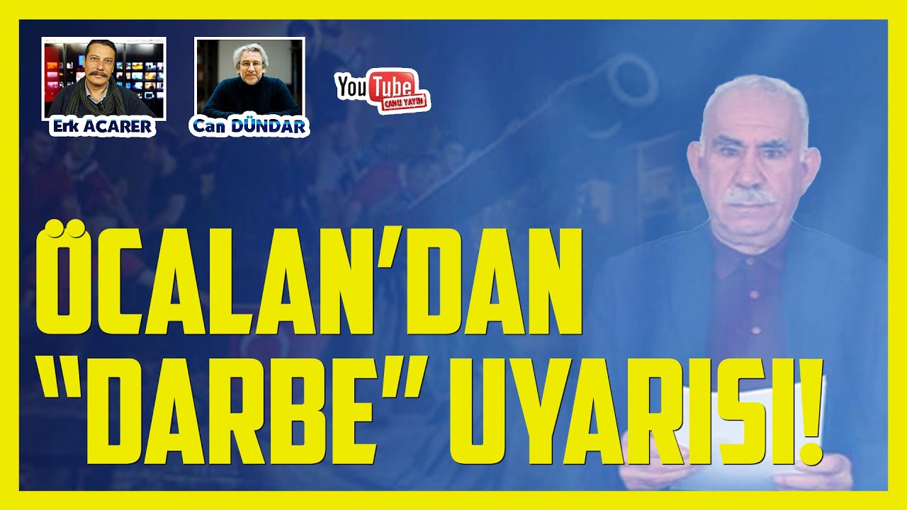 ÖCALAN'DAN DARBE UYARISI / Can Dündar ve Erk Acarer konuşuyor