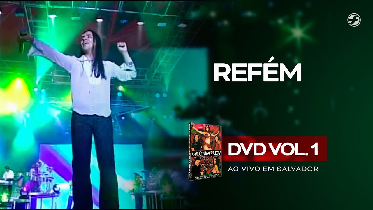 Calcinha Preta - Refém #AoVivoEmSalvador DVD Vol.1