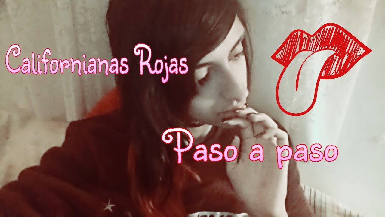 CALIFORNIANAS ROJAS PASO A PASO