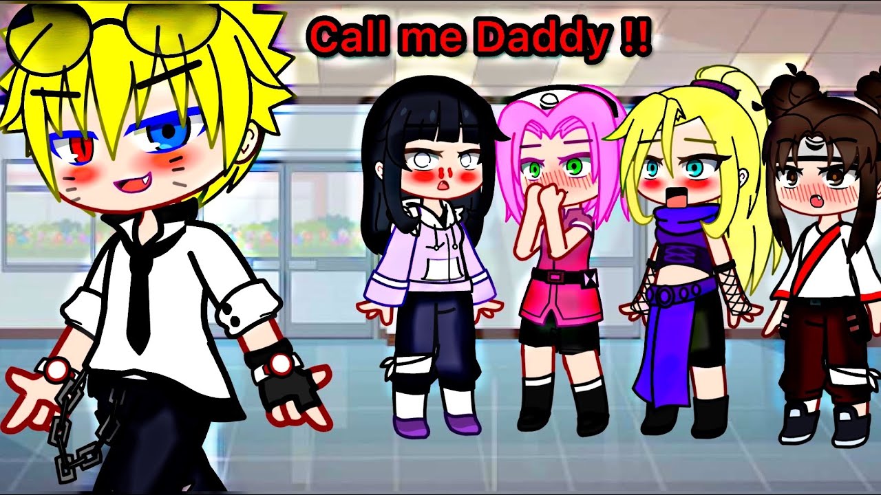 Call me Dad or Daddy ✨ || Naruto || Gacha meme || Gacha Club