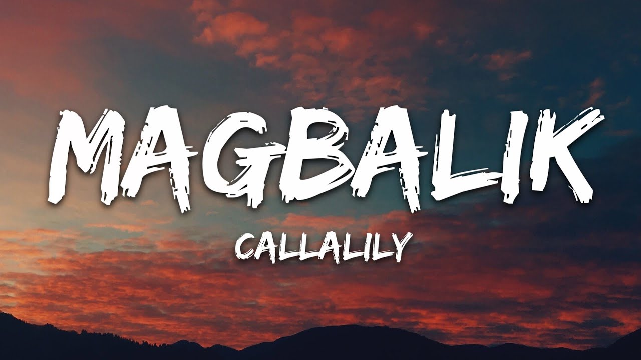 Callalily - Magbalik (Lyrics)