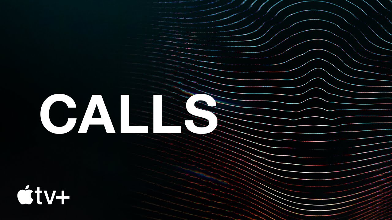 Calls — Official Trailer | Apple TV+