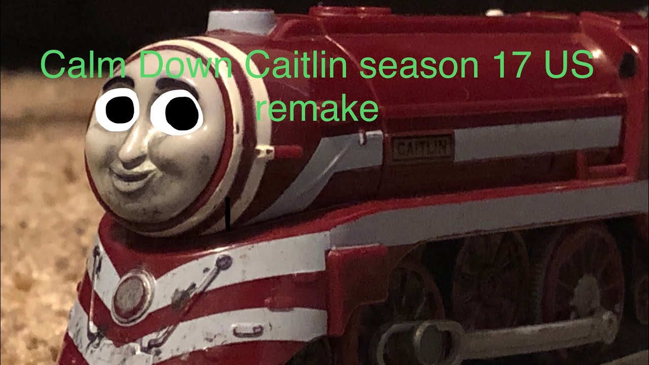 Calm Down Caitlin Season 17 US remake + Deleted scene (not for kids)