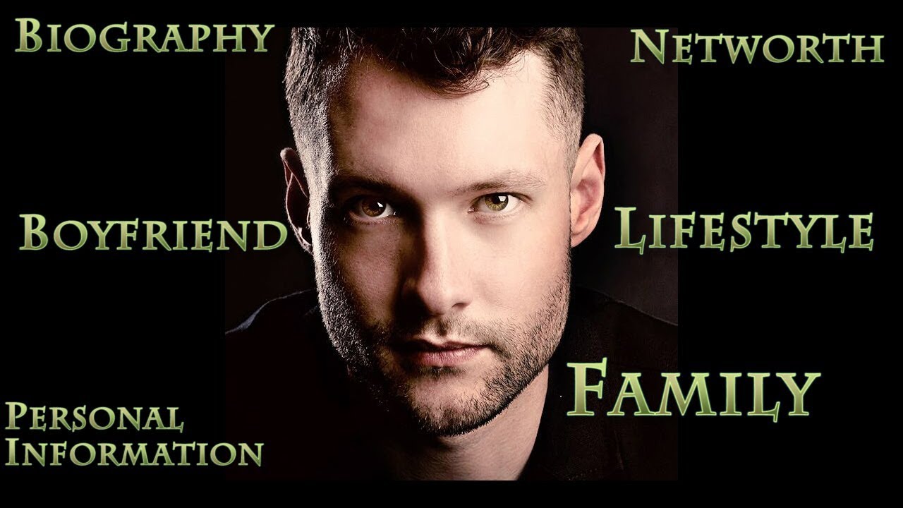 CALUM SCOTT - BIOGRAPHY ( EARLY LIFE, BOYFRIEND, PERSONAL INF, FAMILY, NETWORTH)
