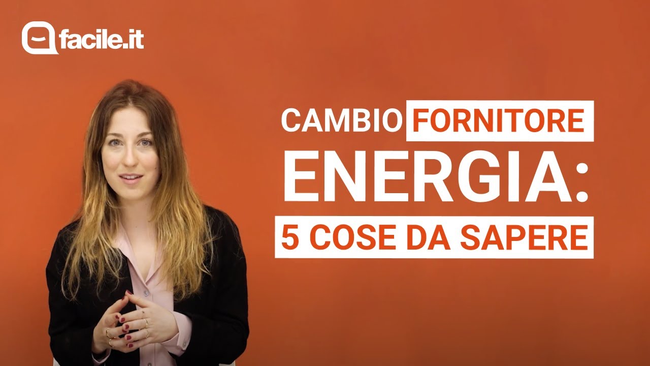 Cambio Fornitore Energia: le 5 Cose da Sapere
