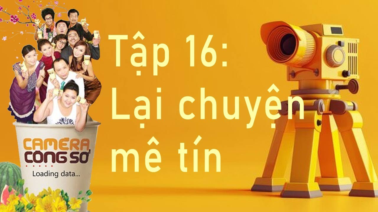 Camera Công Sở tập 16: Lại chuyện mê tín