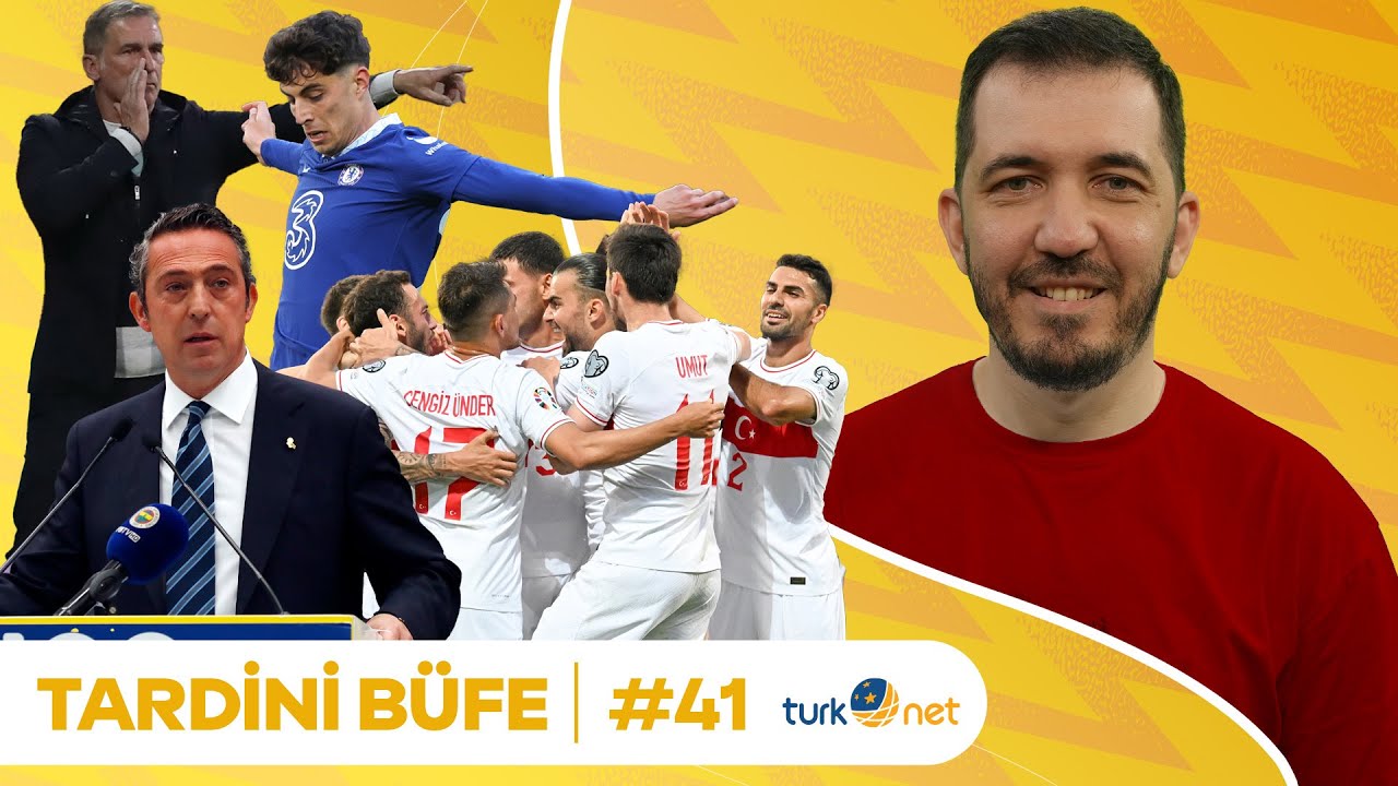 Camiayı Bilen Hoca, Ali Koç, FB Sil Baştan, Letonya Krizi, Havertz Arsenal’e | Tardini Büfe S4B41