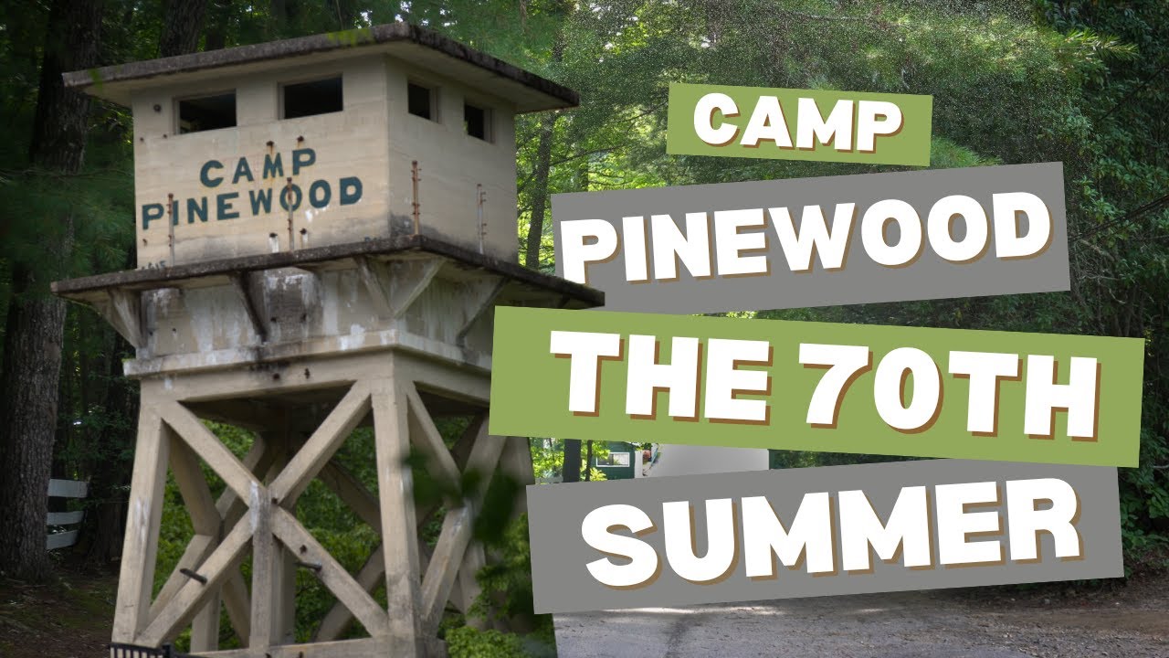 Camp Pinewood Summer 2024 - The 70th Summer