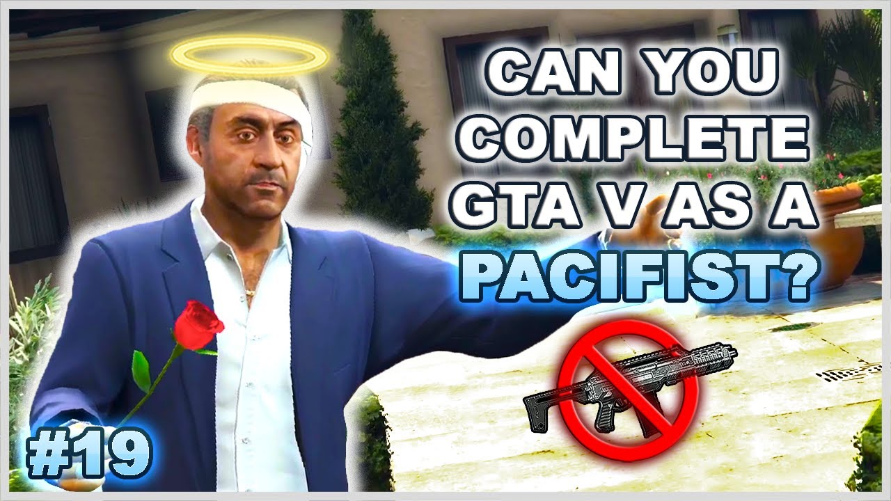 Can You Complete GTA 5 Without Wasting Anyone? - Part 19 (Pacifist Challenge)