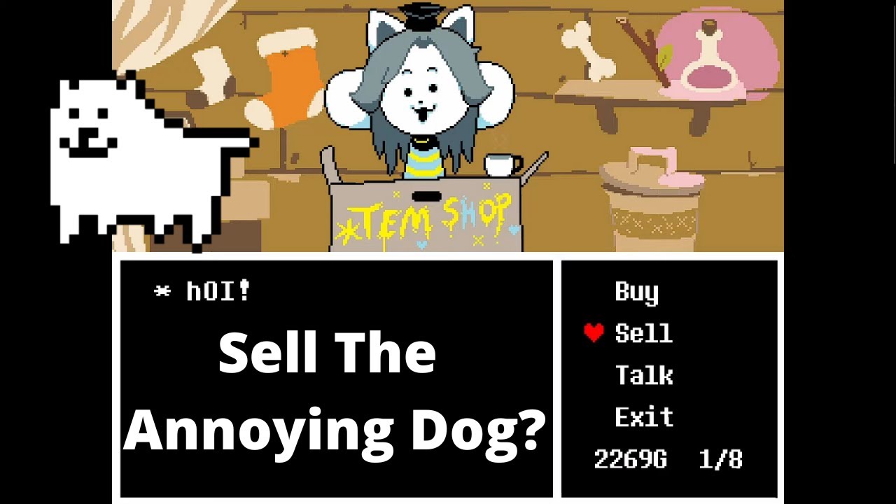 Can You Sell The Annoying Dog To Temmie?