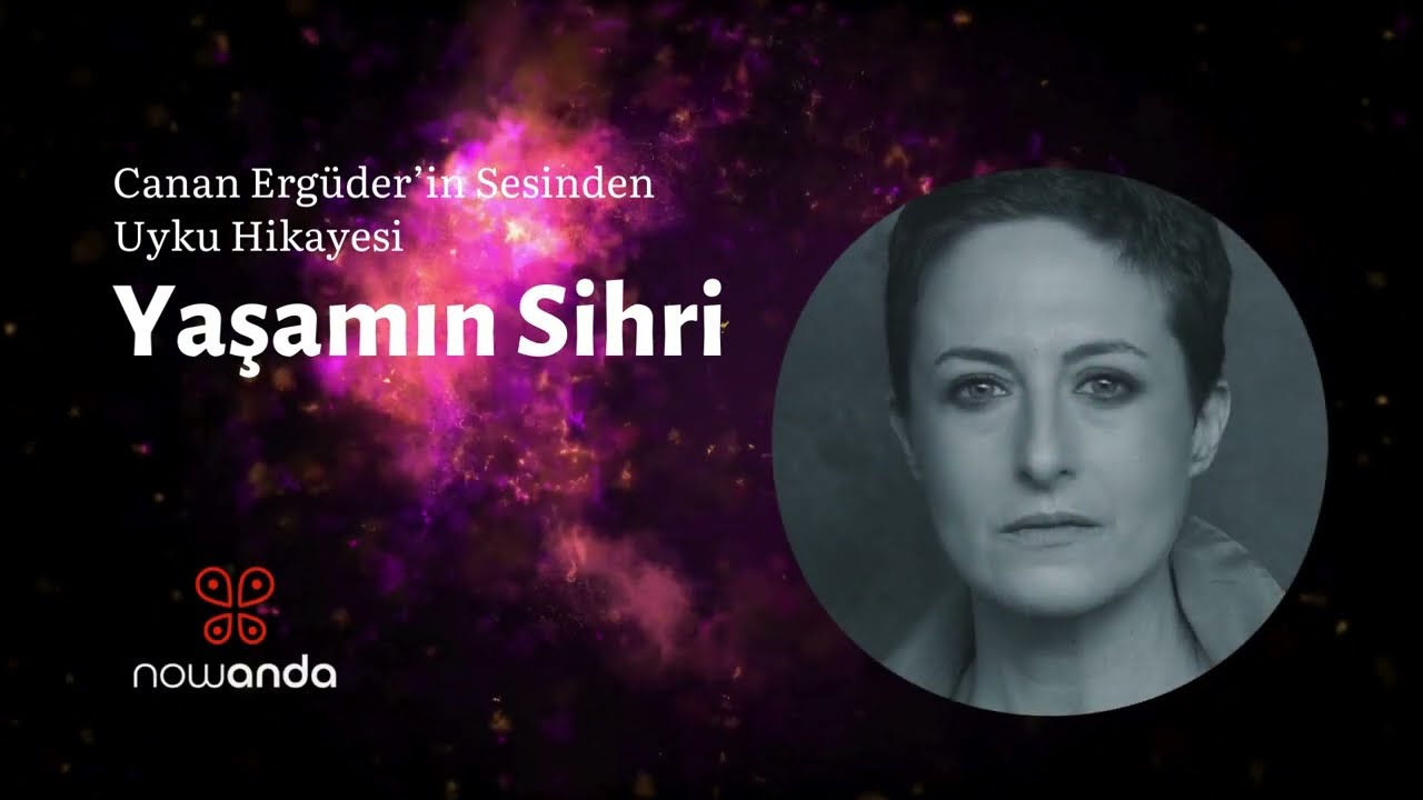 Canan Ergüder'in Sesinden: Yaşamın Sihri | Yetişkinler için Uyku Hikayesi | 20 Dakikada Uyku ✨