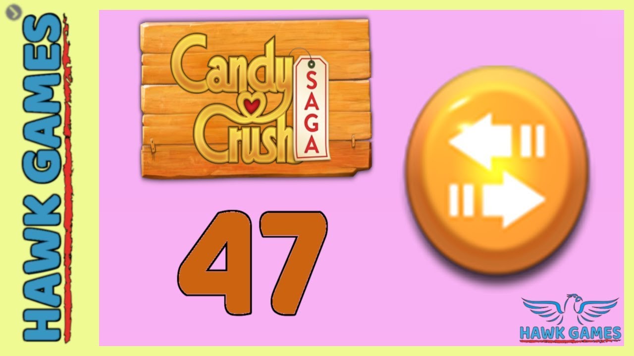 Candy Crush Saga 🎪 Level 47 (Moves level) - 3 Stars Walkthrough, No Boosters